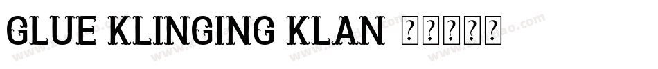 Glue Klinging Klan字体转换